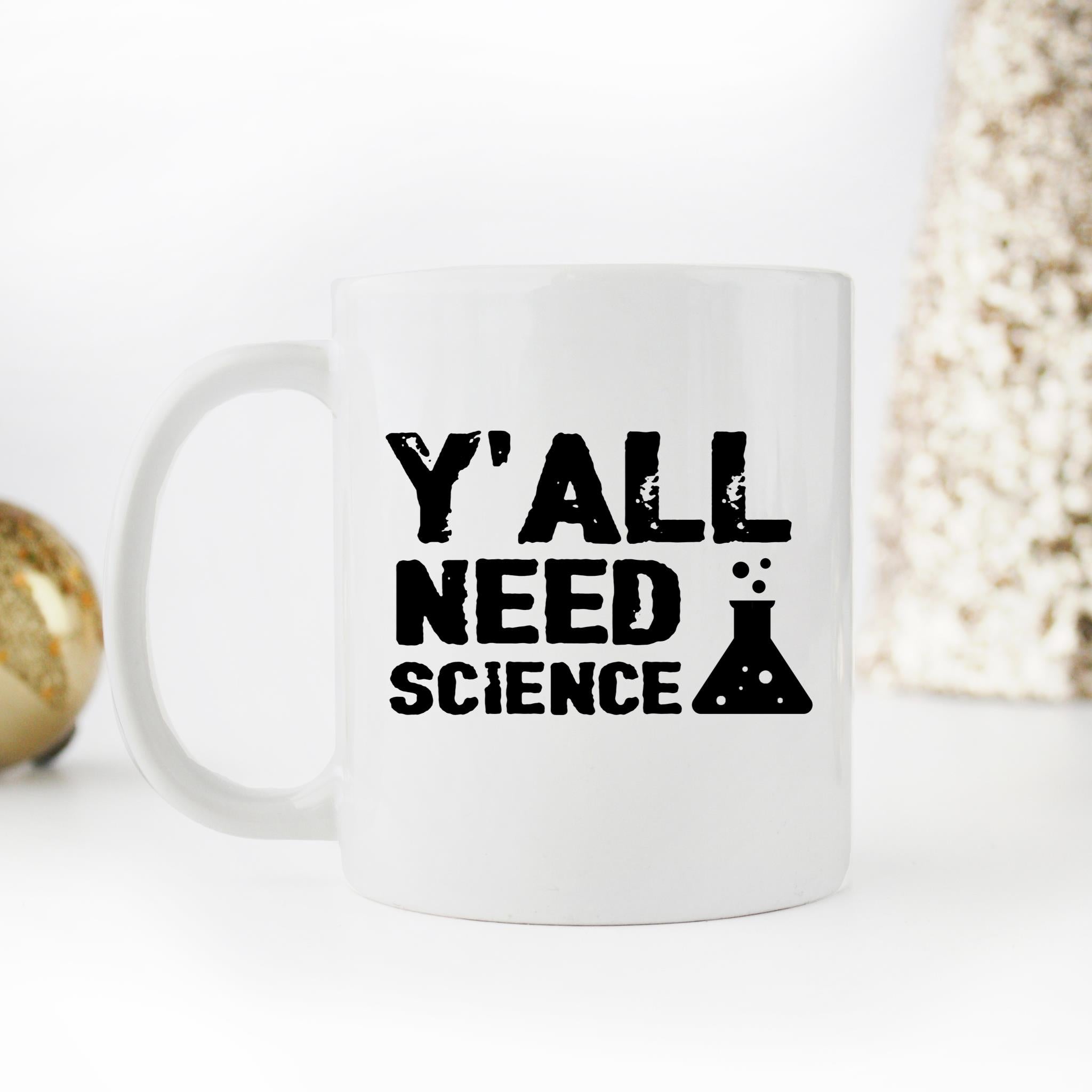 Skitongifts Funny Ceramic Novelty Coffee Mug Yall Need Science Funny Science GQdMaQZ