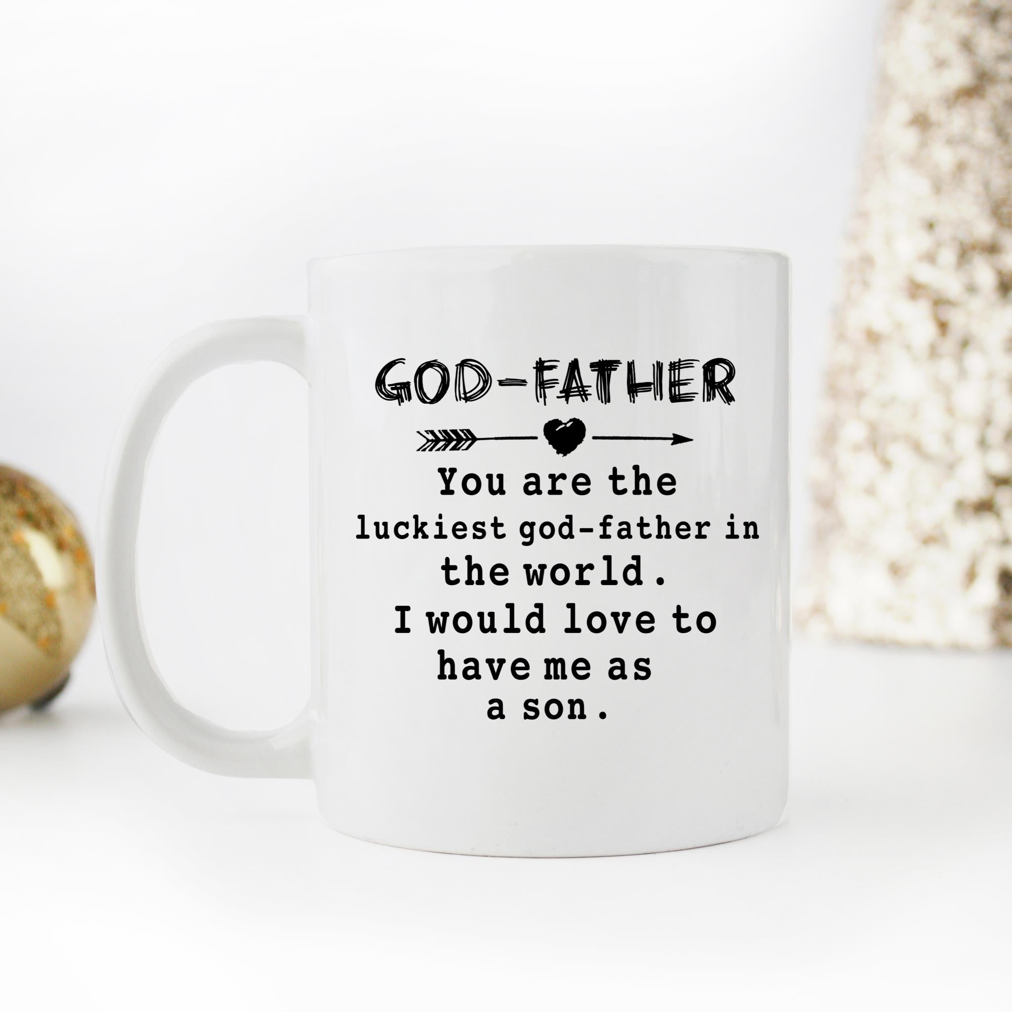 Skitongifts Funny Ceramic Novelty Coffee Mug You're The Luckiest God-Father In The World. I Would Love To Have Me As A Son Father's Day Gifts Ideas