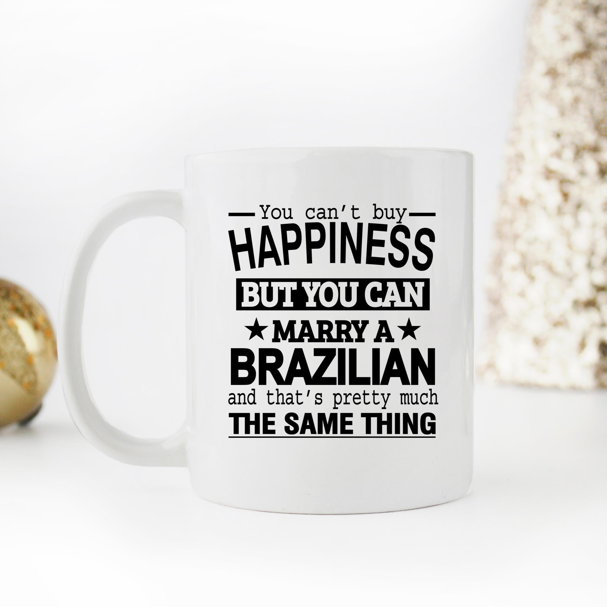 Skitongifts Funny Ceramic Novelty Coffee Mug You Can't Buy Happiness But You Can Marry A Brazilian 7aNKpuz
