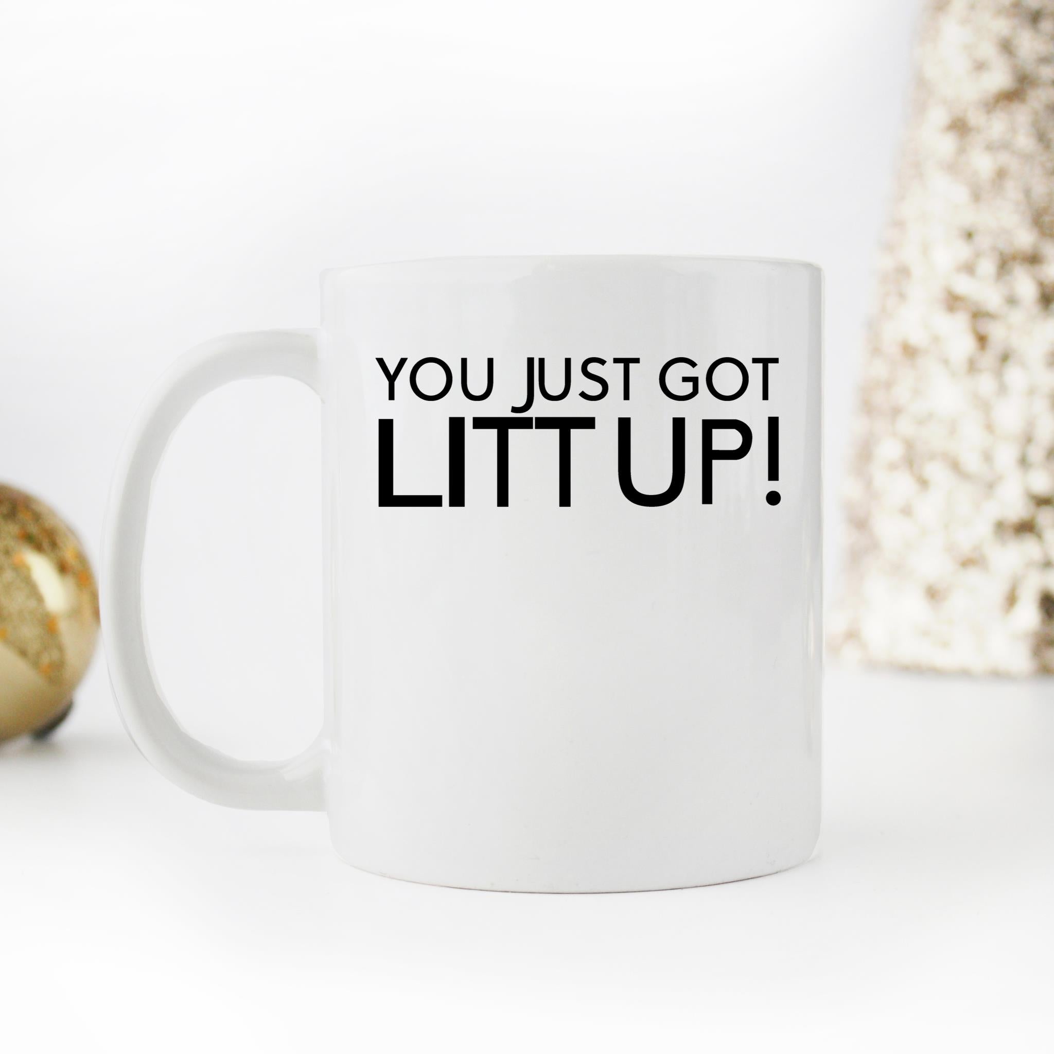Skitongifts Funny Ceramic Novelty Coffee Mug You Just Got Litt Up mPbHHmo