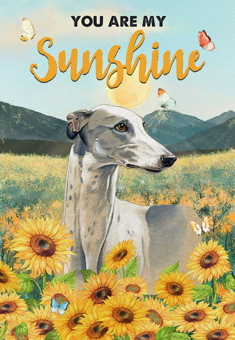 You Are My Sunshine Greyhound Dog Lover