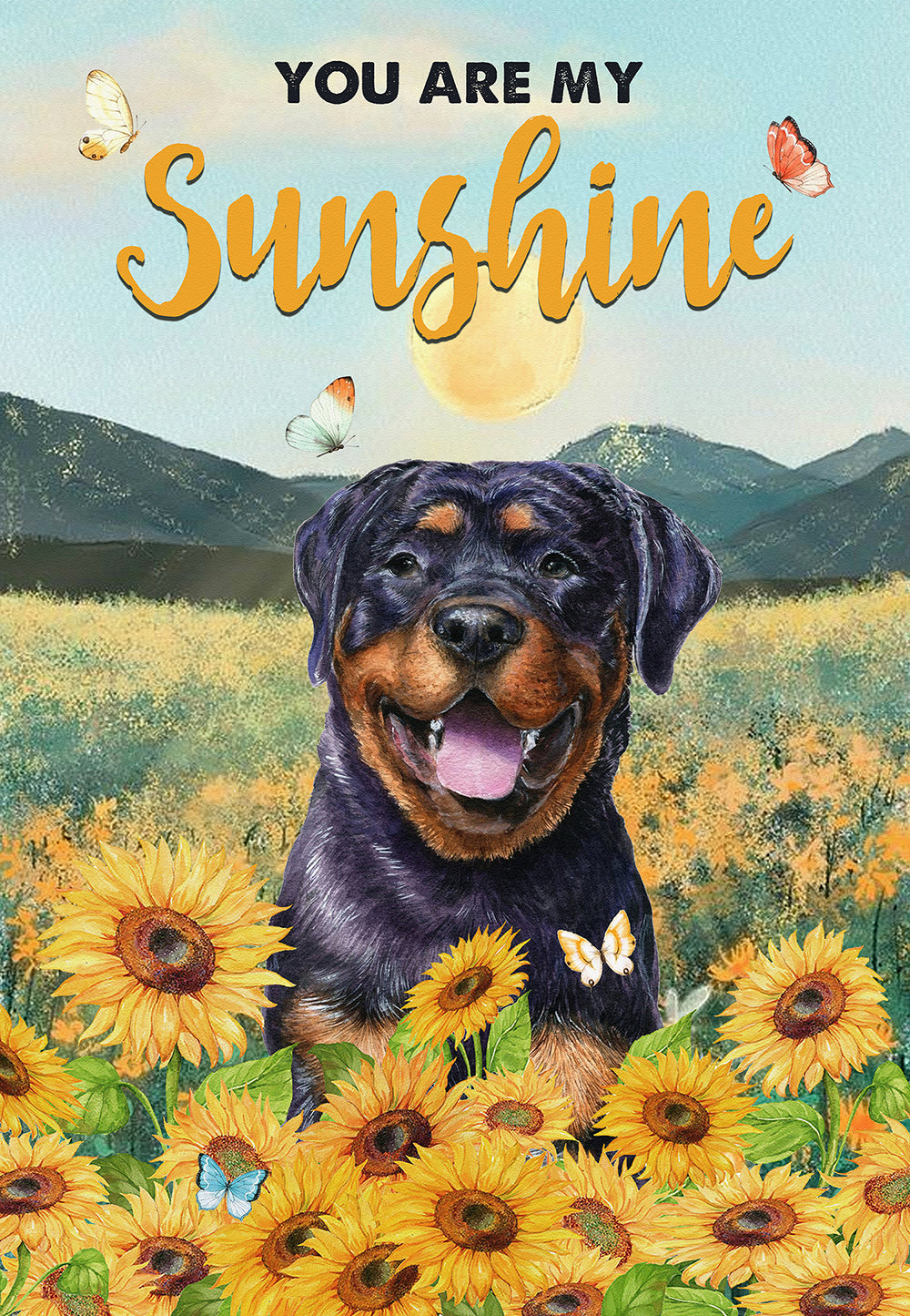 You Are My Sunshine Rottweiler Dog Lover