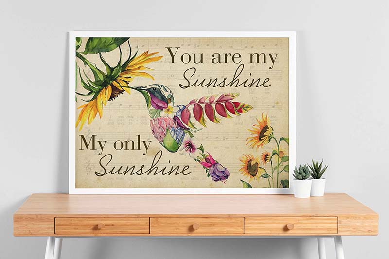 You Are My Sunshine My Only Sunshine Hummingbird-TT1412