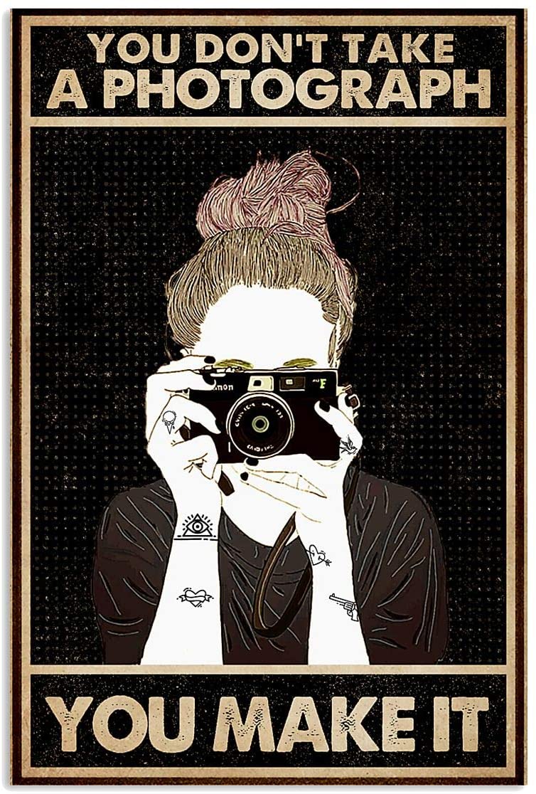 You Dont Take Photograph You Make It Hobby Photography Camera Quote