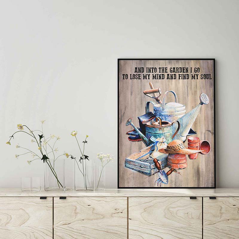 Skitongifts Wall Decoration, Home Decor, Decoration Room And Into The Garden I Go To Lose My Mind And Find My Soul TT1802