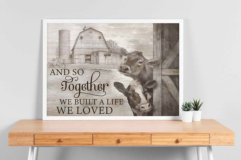 Skitongifts Wall Decoration, Home Decor, Decoration Room And So Together We Built A Life We Loved Farm Field Cow TT0203