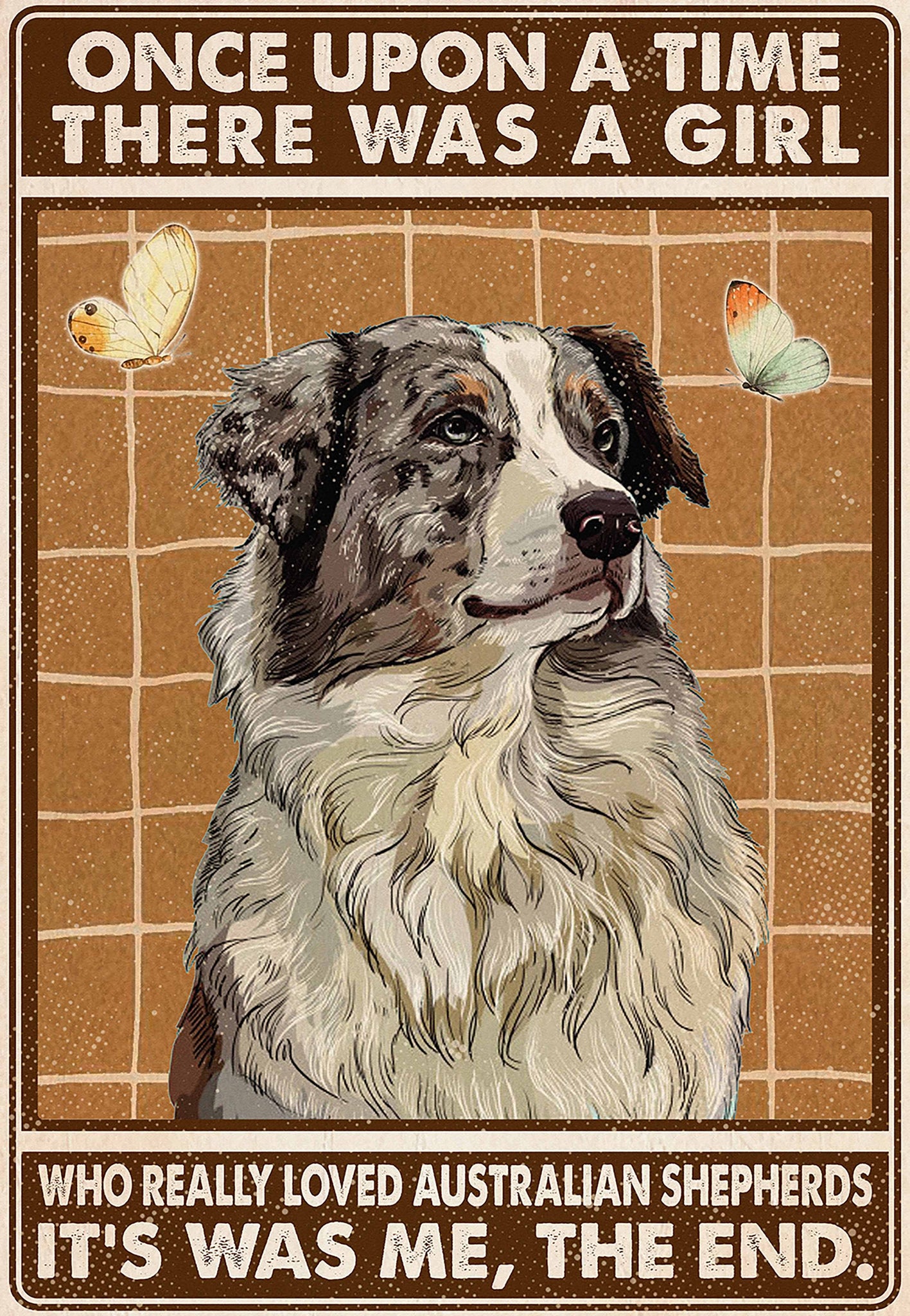 Australian Shepherds - Really Loved Beagle It Was Me The End-MH1008