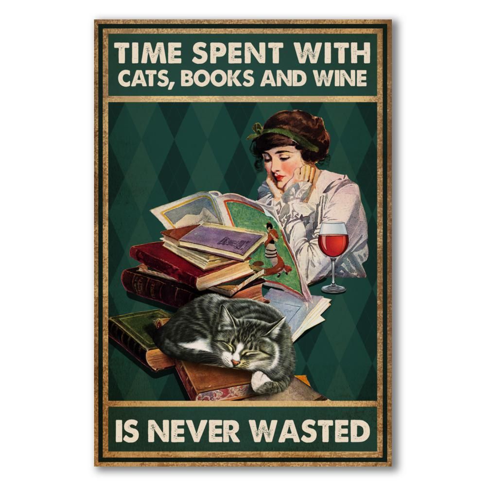 Poster - Time Spent With Cats, Books and Wine is never Wasted