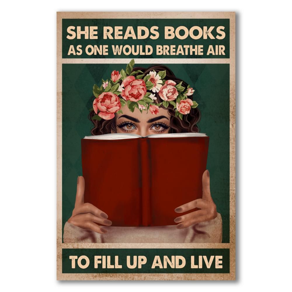 She reads books as one would breathe air to fill up and live