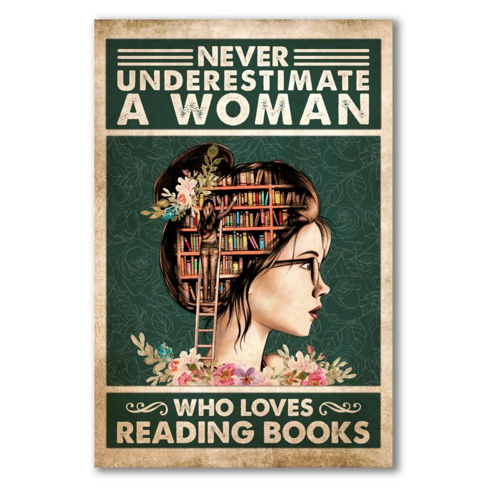 Never Underestimate a woman who loves Reading Books