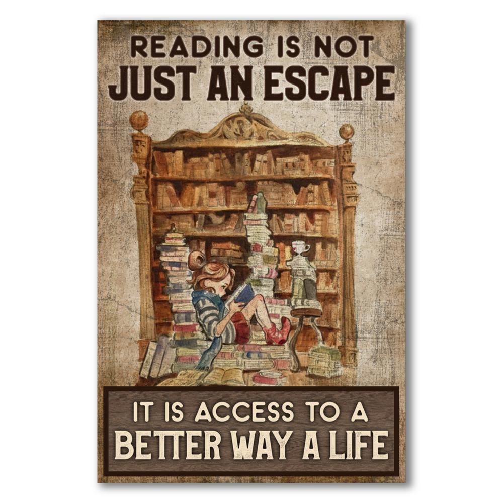 Reading is not just an escape - It is access to a better way a life