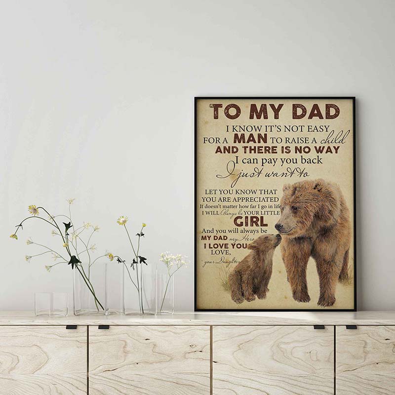 Skitongifts Wall Decoration, Home Decor, Decoration Room To My Dad From Daughter Bear, You Will Always Be My Dad My Hero TT1502
