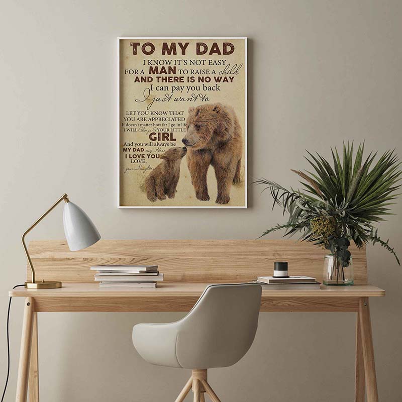 Skitongifts Wall Decoration, Home Decor, Decoration Room To My Dad From Daughter Bear, You Will Always Be My Dad My Hero TT1502