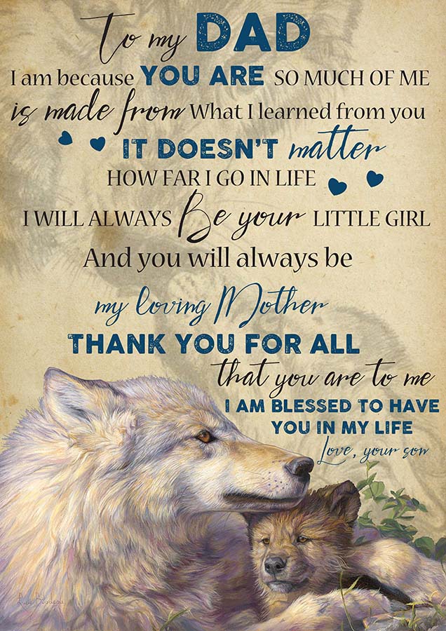 To My Dad Wolf It Doesn'T Matter How Far I Go In Life I Will Always Be Your Son TT2309