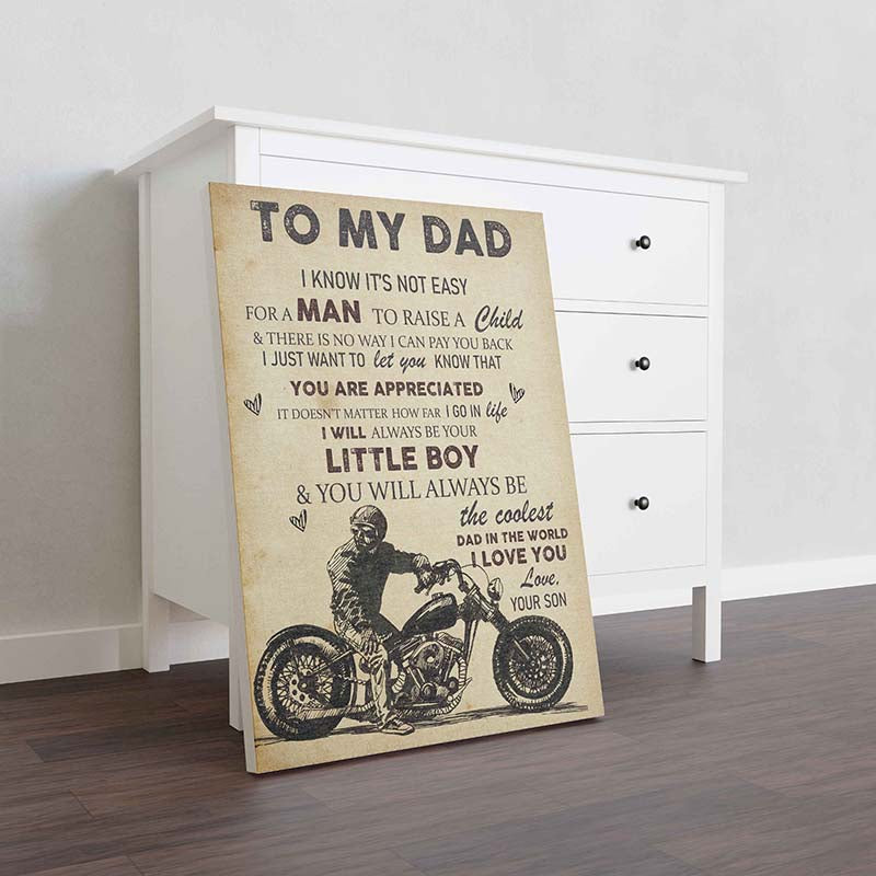 Skitongifts Wall Decoration, Home Decor, Decoration Room To My Dad You Are Appreciated I Will Always Be Your Little Boy, Be The Coolest Dad TT2112
