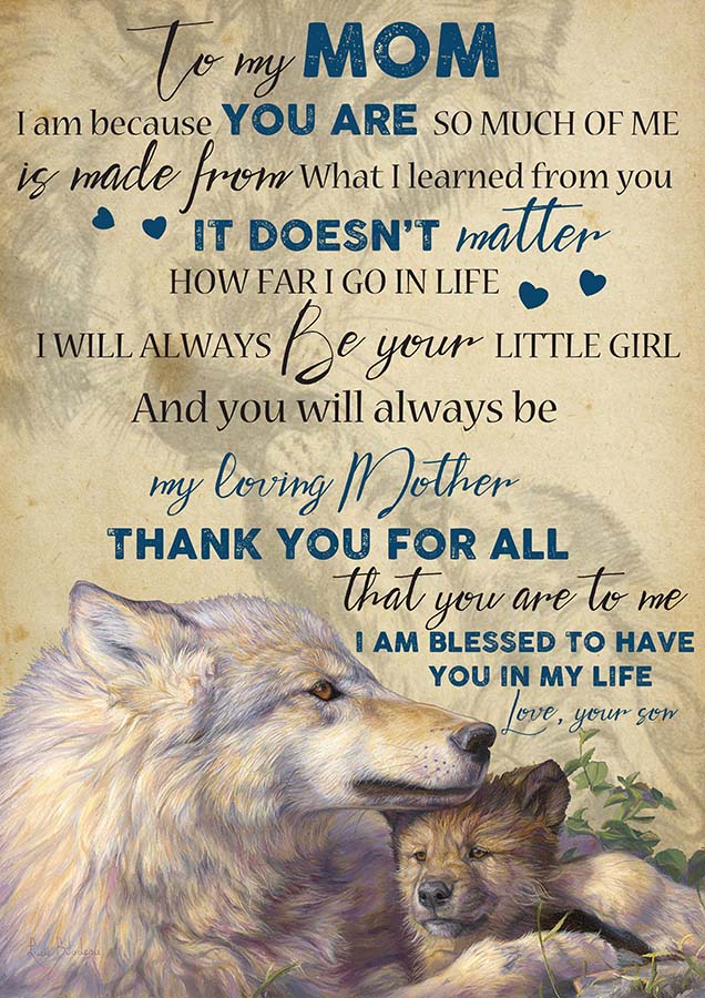 To My Mom Wolf It Doesn'T Matter How Far I Go In Life I Will Always Be Your Son TT2309