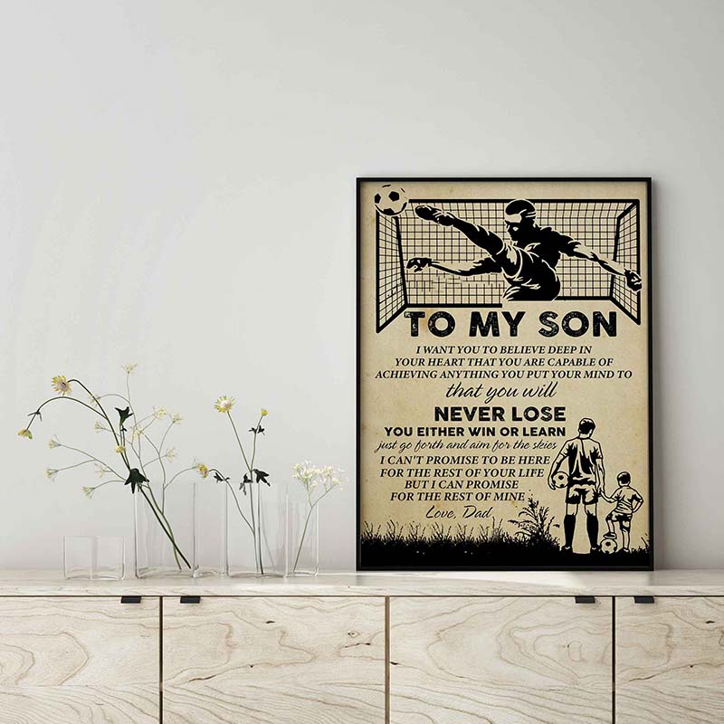 to My Son Horizontal Soccer You'll Never Lose Motivational Quote Love-TT2203