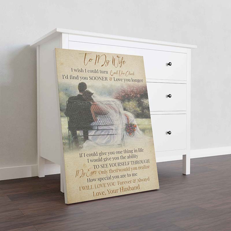 Skitongifts Wall Decoration, Home Decor, Decoration Room to My Wife I Wish I Could Turn Back The Clock I'd Find You Sooner and Love You Longer-TT0810
