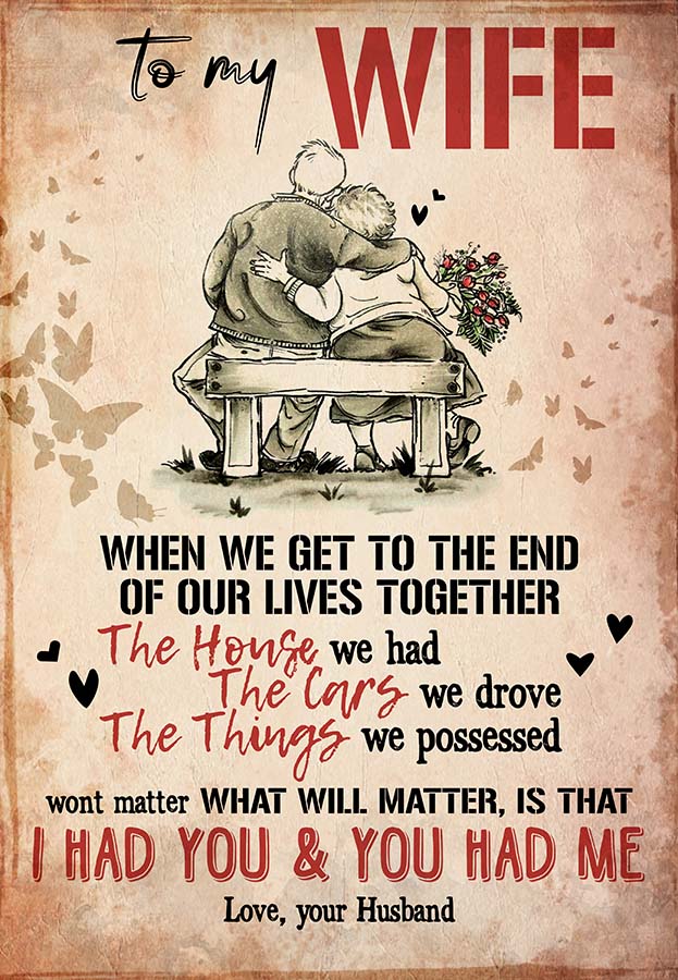 To My Wife When We Get To The End From Husband Quotes Great